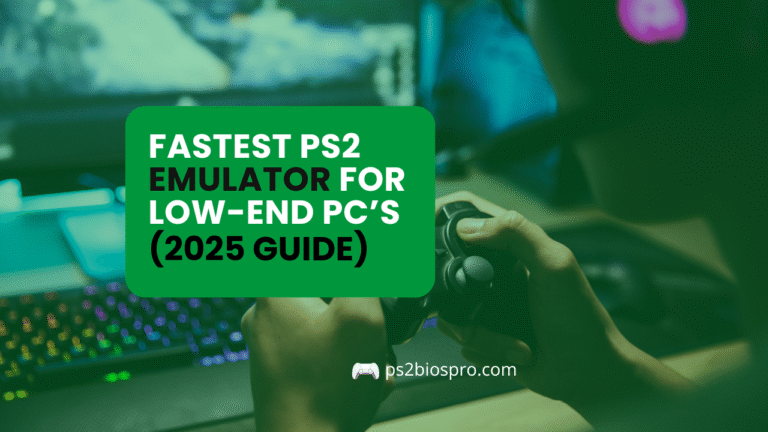 Fastest PS2 Emulator for Low-End PCs (2025 Guide)