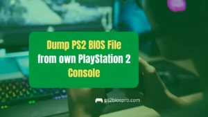 Dump PS2 BIOS File from own PlayStation 2 Console