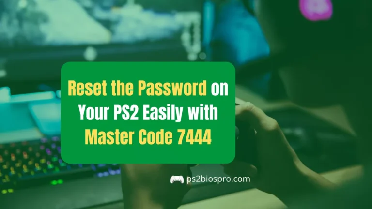 Reset the Password on Your PS2 Easily with Master Code 7444